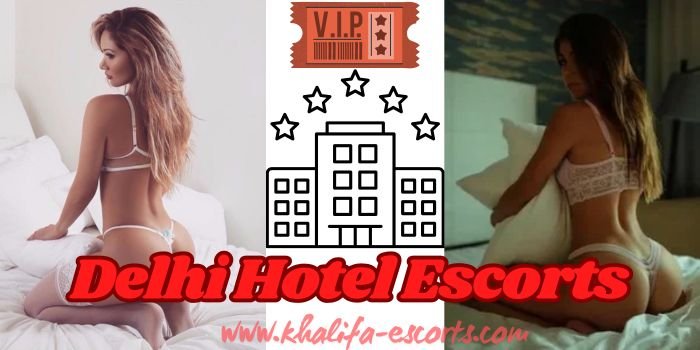 Delhi Hotel Escorts